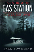 Tales From The Gas Station: Volume 1