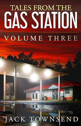 Tales From The Gas Station: Volume 3